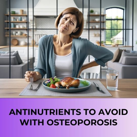 Antinutrients to Avoid with Osteoporosis