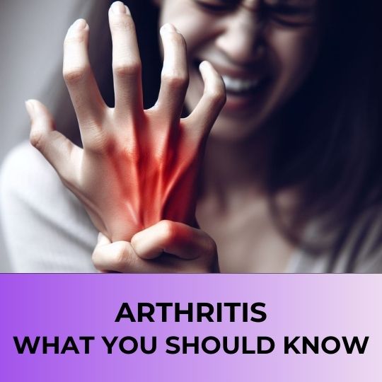 WHAT IS ARTHRITIS: EVERYTHING YOU SHOULD KNOW