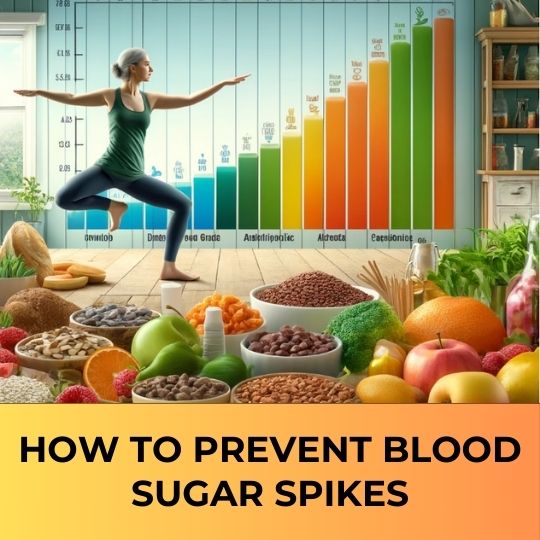 How to Prevent Blood Sugar Spikes