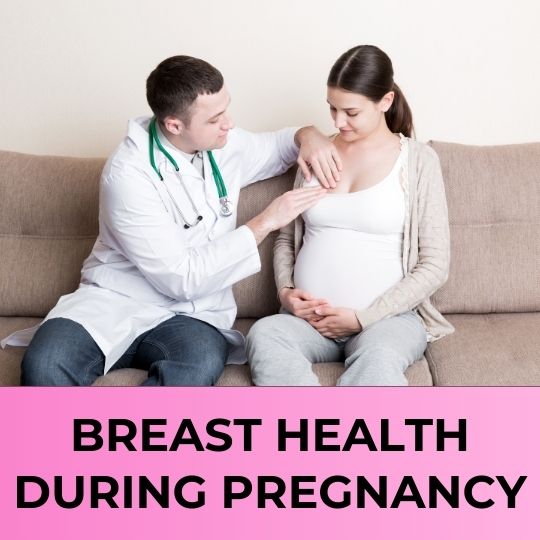 A guide to Breast Health during Pregnancy