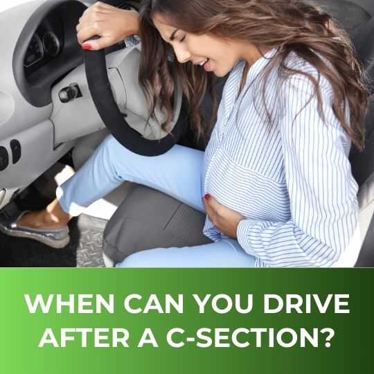 When Can You Drive After a C-Section?