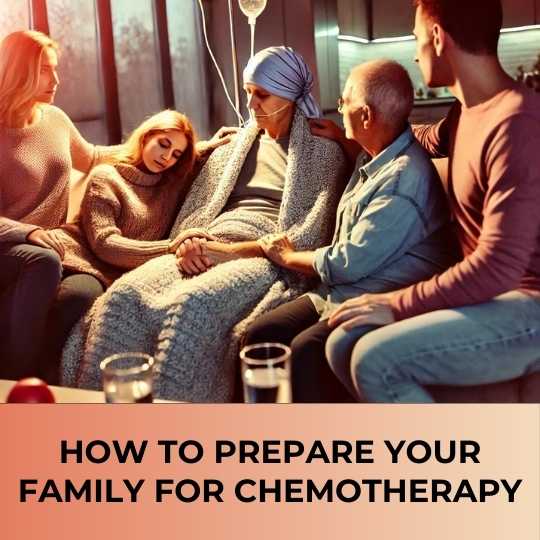 How to Prepare Your Family for Chemotherapy