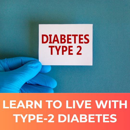 Learn to live with type-2 diabetes