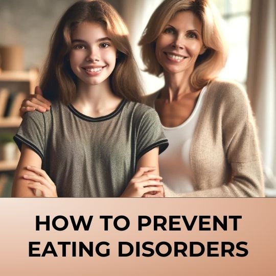 How To Prevent Eating Disorders