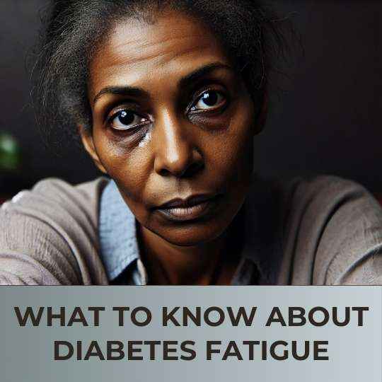 What to Know About Diabetes Fatigue
