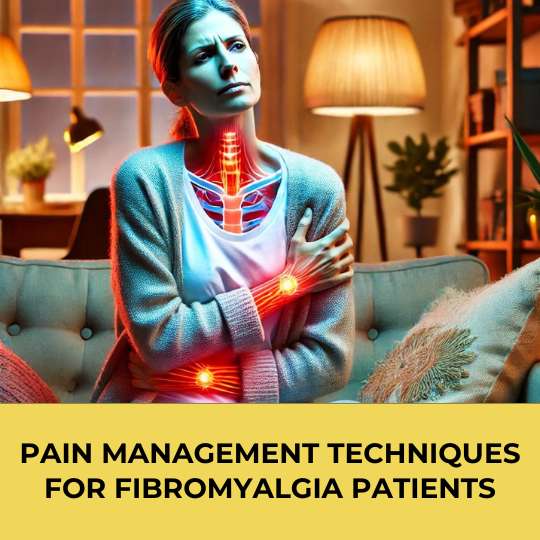 Pain Management Techniques for Fibromyalgia Patients
