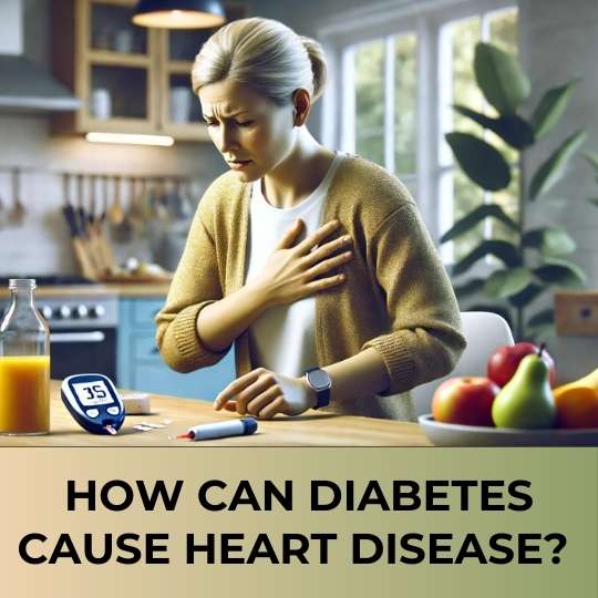 How can diabetes cause heart disease?