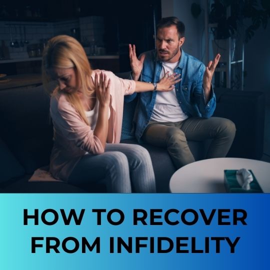 How to Recover from Infidelity