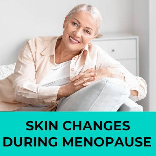 Skin Changes during Menopause