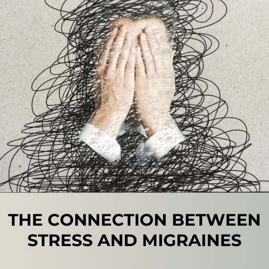 The Connection Between Stress and Migraines