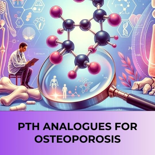 PTH ANALOGUES FOR OSTEOPOROSIS