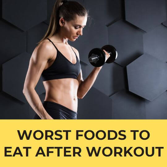 10 WORST FOODS TO EAT AFTER YOUR WORKOUT
