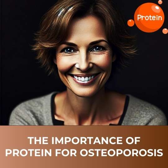 The Importance of Protein For Osteoporosis
