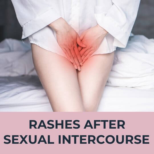 Rashes after sexual intercourse