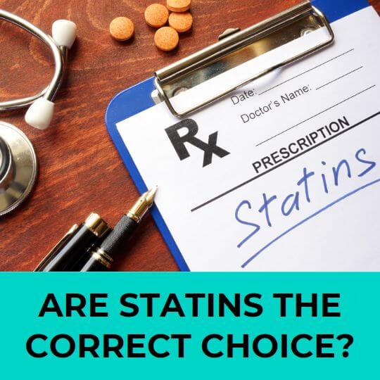 Are statins the correct choice for you?