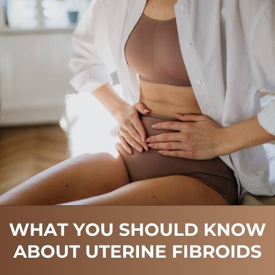 What You Should Know About Uterine Fibroids