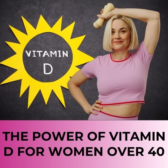 Vitamin D for women over 40