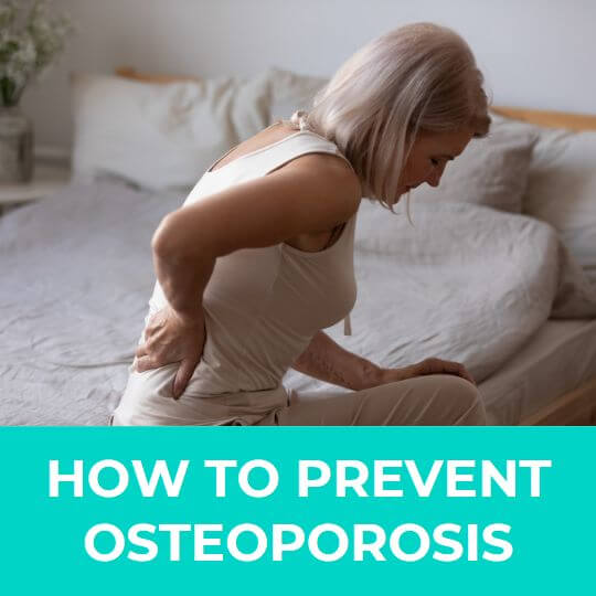 HOW TO PREVENT OSTEOPOROSIS STARTING TODAY